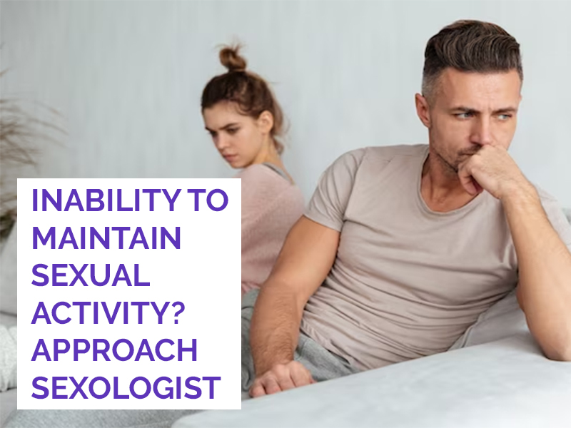 Inability to maintain sexual activity? Approach Sexologist